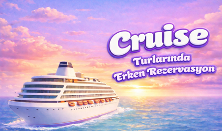 Cruise Turları ile Akdeniz'i Keşfedelim