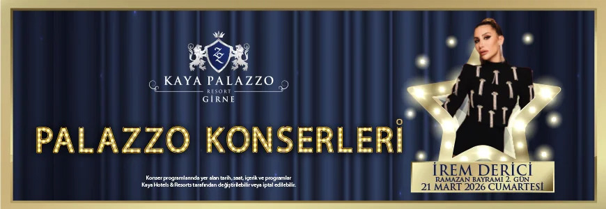 Kaya Palazzo Resort Girne İrem Derici konseri Palazzo konserleri Kıbrıs