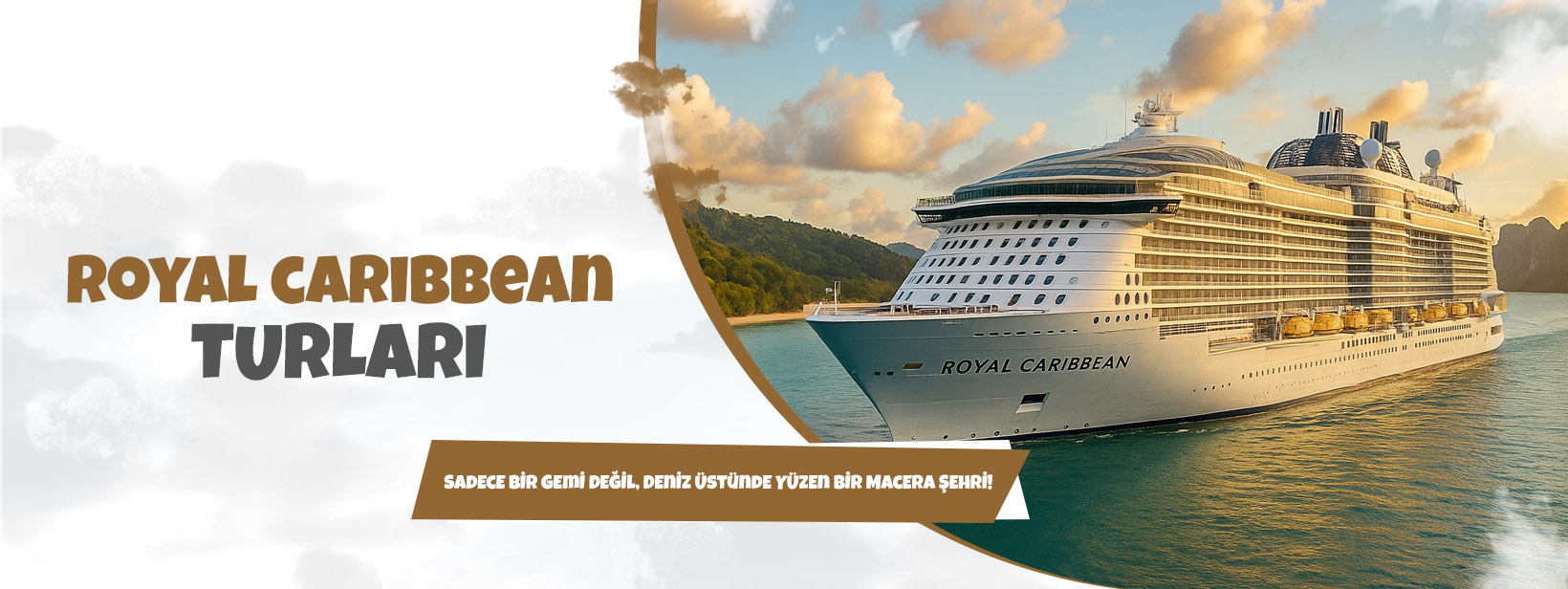 Royal Caribbean Cruises Turları
