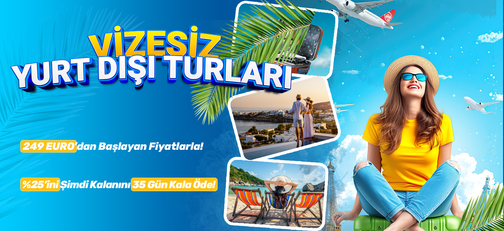 Tatilkaresiyle vizesiz yurtdışı turları