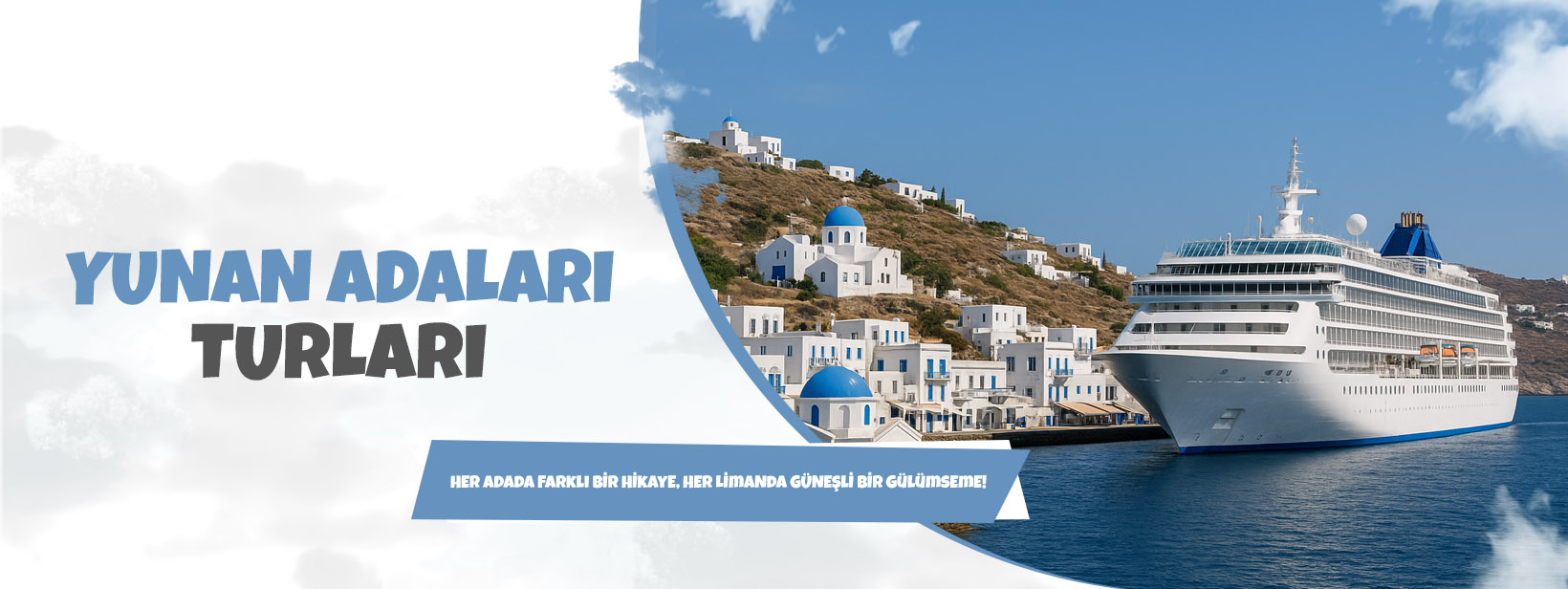 Yunan Adaları Gemi Turları