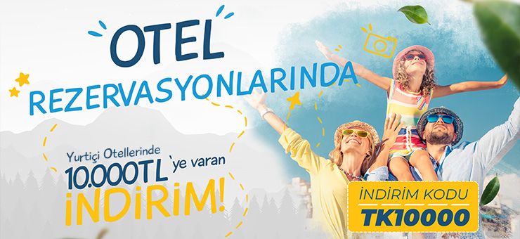 Yurtiçi otellerinde 10000 tl indirim kodu 
