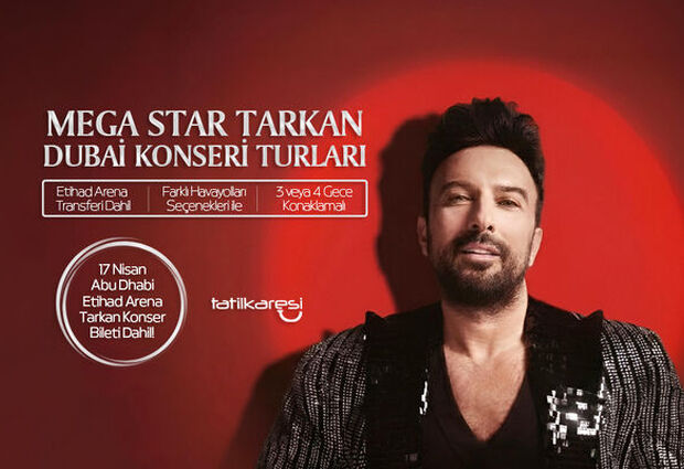 Prestij Dubai Signature - Megastar Tarkan Konseri Turu  Türk Hava Yolları ile Tarkan Konseri Bileti, Abu Dhabi Ethiad Arena Transferi ve Dubai Şehir Turu Dahil!  3 Gece 